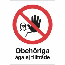 Förbudsskylt Obehöriga äga ej tillträde 210x297 mm - Aluminium Kampanj